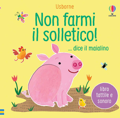 Non farmi il solletico!... dice il maialino - Usborne - Art. 991988