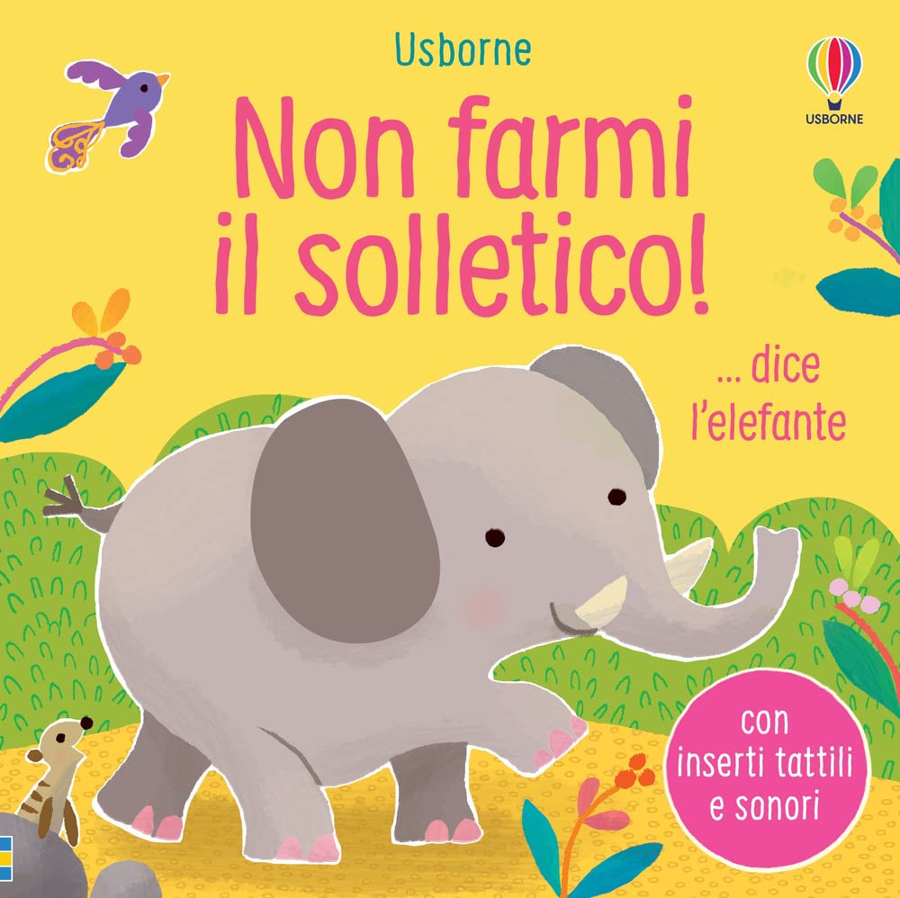 Non farmi il solletico!... dice l'elefante - Usborne - Art. 705125