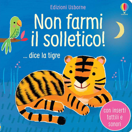 Non farmi il solletico!... dice la tigre - Usborne - Art. 987912