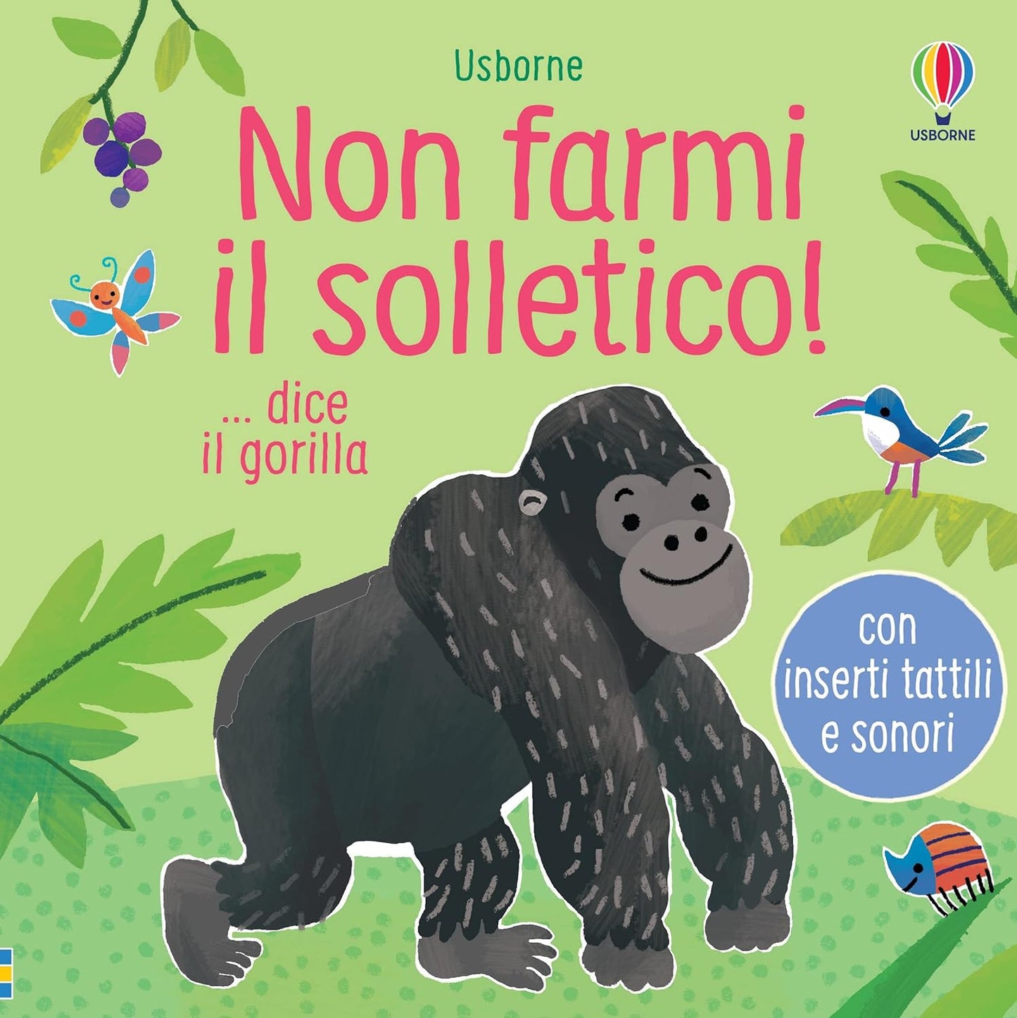 Non farmi il solletico!... dice il gorilla - Usborne - Art. 310792