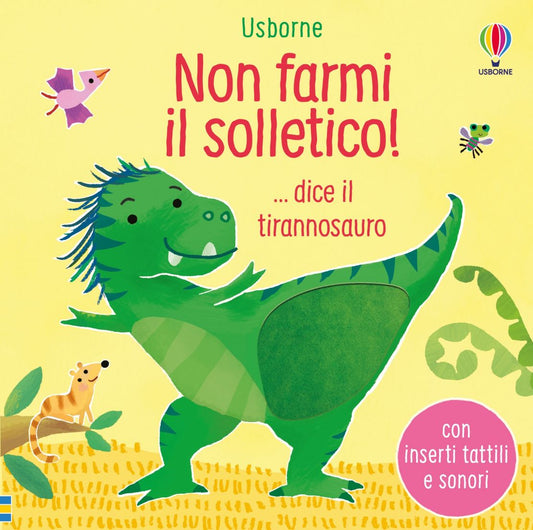 Non farmi il solletico!... dice il tirannosauro - Usborne - Art. 316194